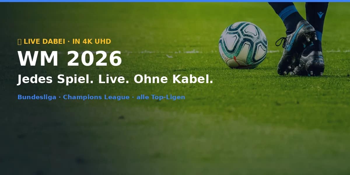 WM 2026 Fußball-Weltmeisterschaft live streamen in 4K UHD – IPTV Deutschland